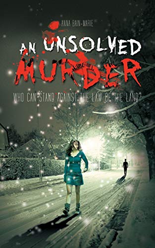 An Unsolved Murder: Who Can Stand Against The Law Of The Land?