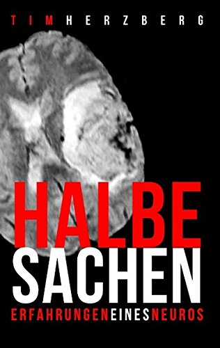 Halbe Sachen!: Erfahrungen eines Neuros