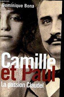 CAMILLE ET PAUL LA PASSION CLAUDEL.