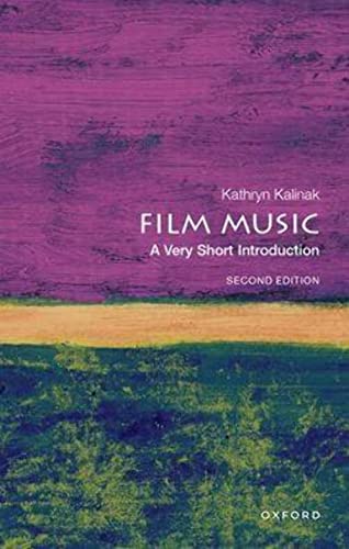 Kathryn Kalinak Film Music, A Very Short Introduction (Very Short Introductions)
