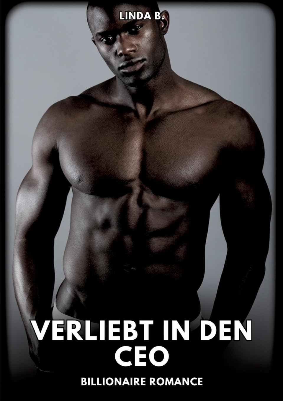 Verliebt in den Ceo: Billionaire Romance