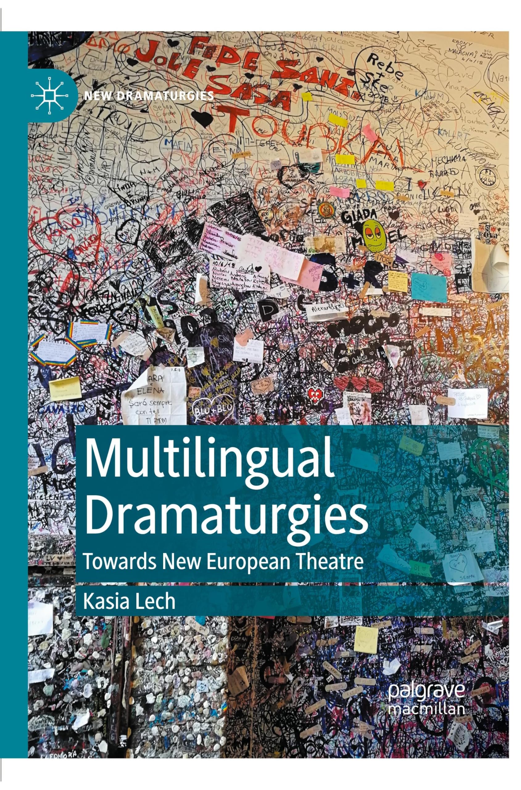 Multilingual Dramaturgies: Towards New European Theatre (New Dramaturgies)