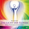 Das Licht der Elohim (Geführte Meditationen) - HörBuch: Heilung, Transformation und Kraft auftanken