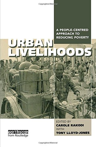 Urban Livelihoods: A People-centred Approach to Reducing Poverty