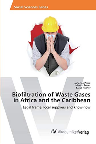Biofiltration of Waste Gases in Africa and the Caribbean: Legal frame, local suppliers and know-how