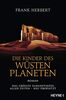 Die Kinder des Wüstenplaneten: Roman (Der Wüstenplanet - neu übersetzt, Band 3)
