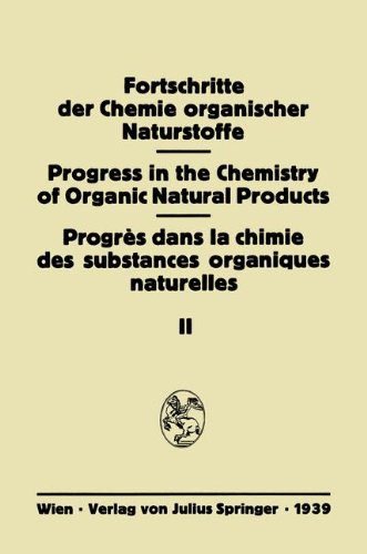 Fortschritte der Chemie Organischer Naturstoffe: Eine Sammlung von Zusammenfassenden Berichten (Fortschritte der Chemie organischer Naturstoffe) ... in the Chemistry of Organic Natural Products)