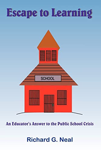 Escape to Learning: An Educator's Answer to the Public School Crisis