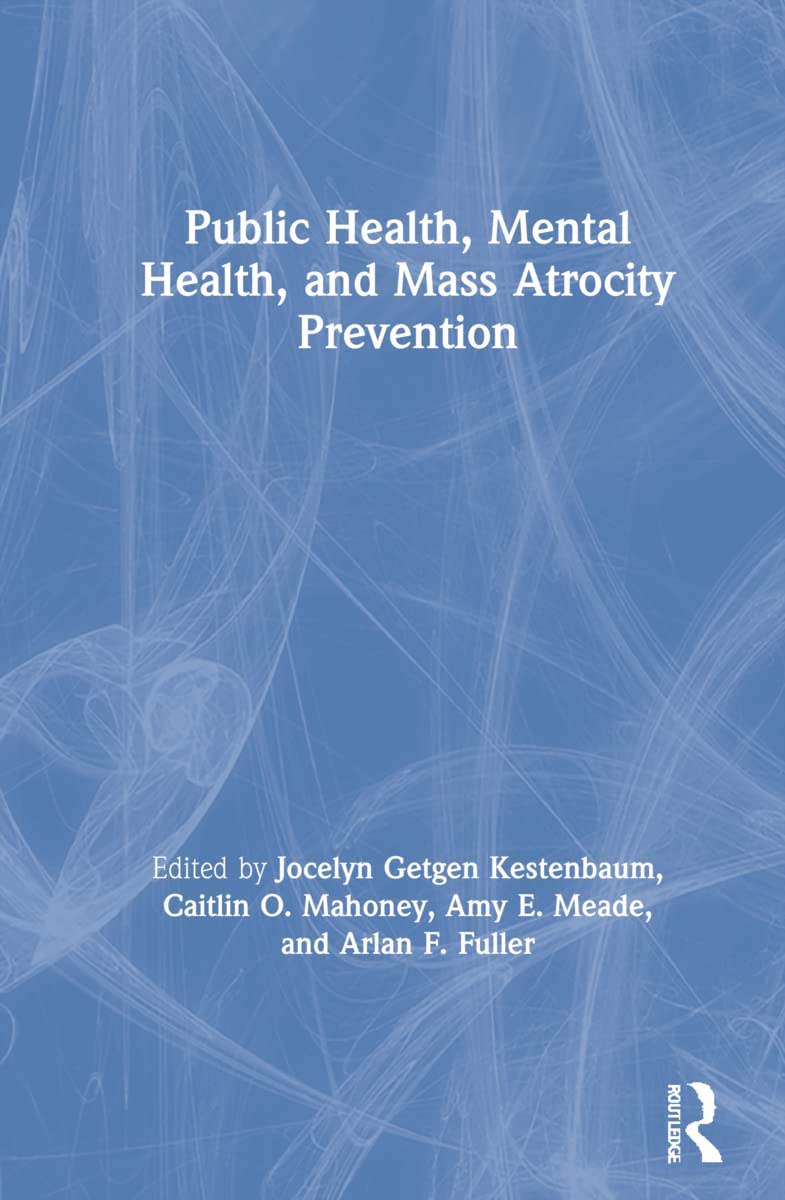 Public Health, Mental Health, and Mass Atrocity Prevention