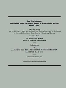 Das Veterinärwesen einschließlich einiger verwandter Gebiete in Britisch-Indien und der Kolonie Ceylon