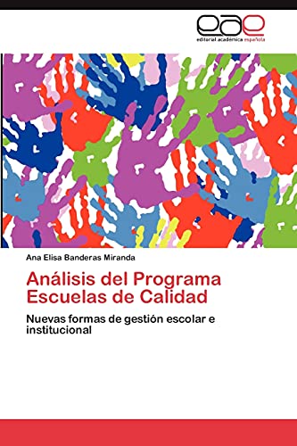 Análisis del Programa Escuelas de Calidad: Nuevas formas de gestión escolar e institucional