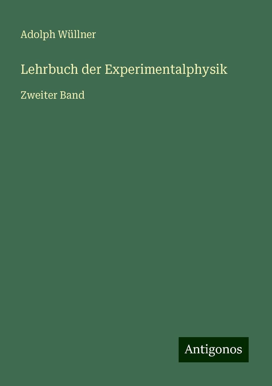 Lehrbuch der Experimentalphysik: Zweiter Band