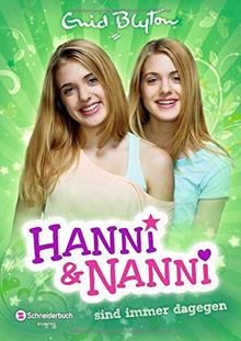 Hanni und Nanni, Band 01: Hanni und Nanni sind immer dagegen