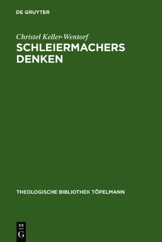 Schleiermachers Denken: Die Bewußtseinslehre in Schleiermachers philosophischer Ethik als Schlüssel zu seinem Denken (Theologische Bibliothek Töpelmann)