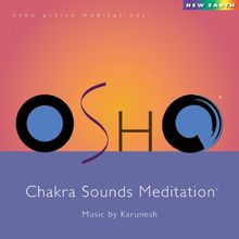 OSHO Chakra Sounds Meditation (OSHO Active Meditation)