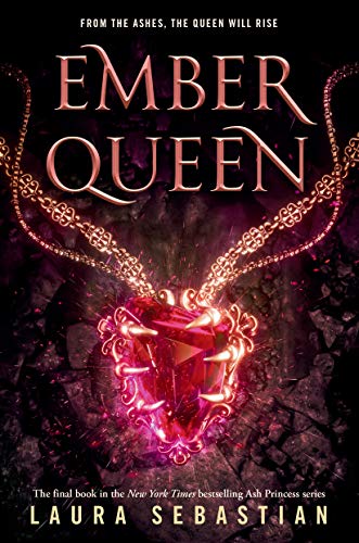 Laura Sebastian Ember Queen (Ash Princess, Band 3)