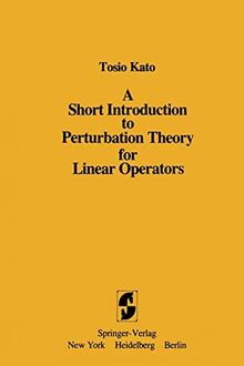 A Short Introduction to Perturbation Theory for Linear Operators