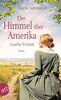 Der Himmel über Amerika – Leahs Traum: Roman (Die Amish-Saga, Band 3)