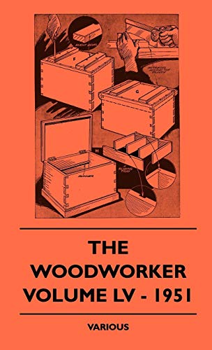 The Woodworker - Volume LV - 1951