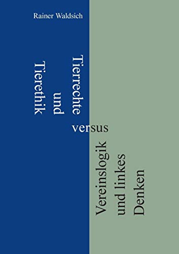 Tierrechte und Tierethik versus Vereinslogik und linkes Denken
