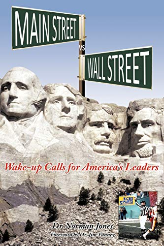 Main Street Vs Wall Street: Wake-Up Calls for America's Leaders