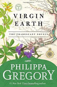 Virgin Earth: A Novel (Tradescant Novels, Band 2)