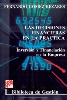 Las Decisiones Financieras En La Práctica (Biblioteca de Gestión)