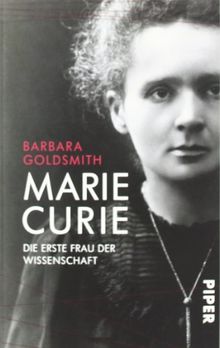 Marie Curie: Die erste Frau der Wissenschaft