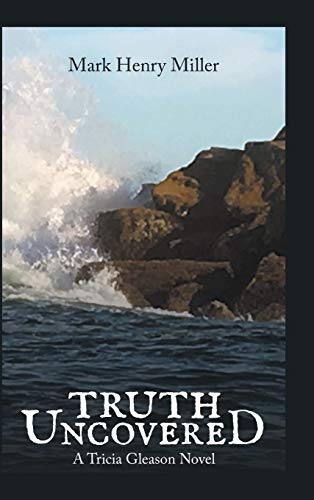 Truth Uncovered: A TRICIA GLEASON NOVEL