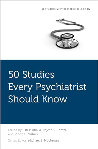 50 Studies Every Psychiatrist Should Know (50 Studies Every Doctor Should Know)