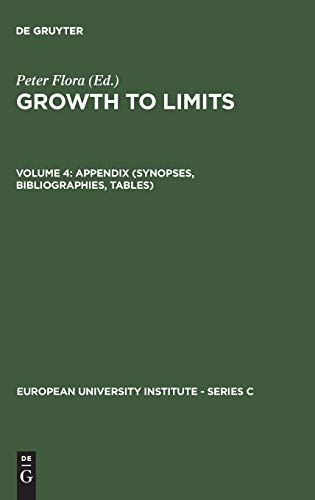 Growth to Limits, in 5 Vols., Vol.4, Appendix (Synopses, Bibliographies, Tables) (European University Institute - Series C, 6/4)