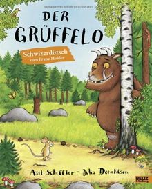 Der Grüffelo: Schweizerdeutsche Ausgabe