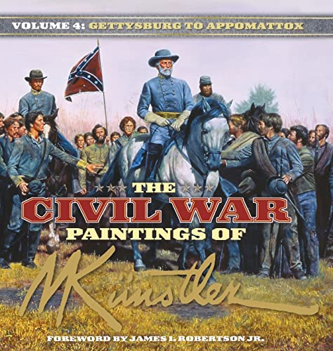 The Civil War Paintings of Mort Künstler Volume 4: Gettysburg to Appomattox