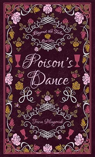 Poison's Dance: A Twelve Dancing Princesses Retelling (Beyond the Tales, Band 3)
