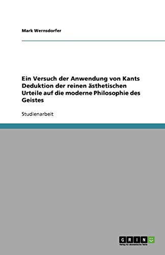 Ein Versuch der Anwendung von Kants Deduktion der reinen ästhetischen Urteile auf die moderne Philosophie des Geistes