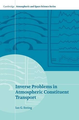 Inverse Problems in Atmospheric Constituent Transport (Cambridge Atmospheric and Space Science Series)