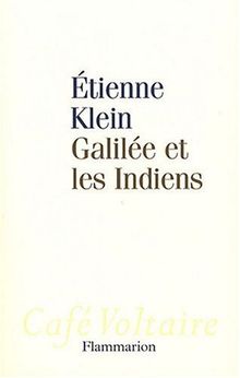 Galilée et les Indiens : allons-nous liquider la science ?