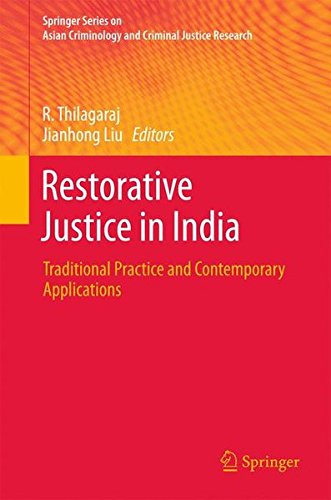 Restorative Justice in India: Traditional Practice and Contemporary Applications (Springer Series on Asian Criminology and Criminal Justice Research)