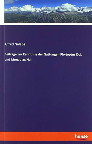 Beiträge zur Kenntniss der Gattungen Phytoptus Duj. und Monaulax Nal