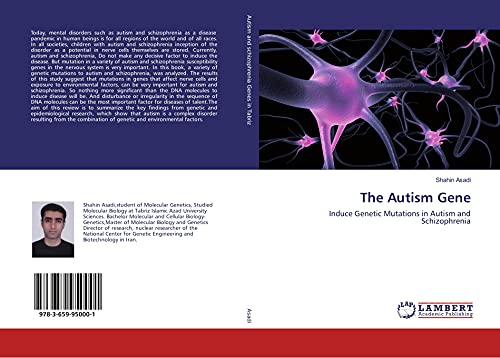 The Autism Gene: Induce Genetic Mutations in Autism and Schizophrenia