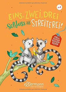 Mein kleines Vorleseglück. Eins, zwei, drei – Schluss mit Streiterei!