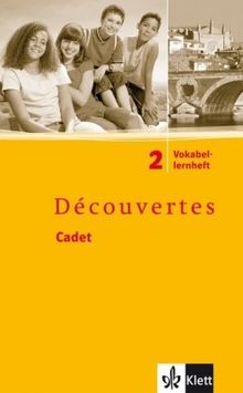 Découvertes Cadet. Das neue Lehrwerk speziell für jüngere Lerner: Découvertes Cadet 2. Vokabellernheft: BD 2