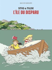 Stig & Tilde. Vol. 1. L'île du disparu