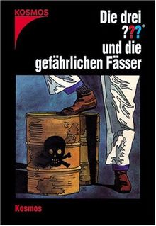 Die drei Fragezeichen, Bd.47 : Die drei Fragezeichen und die gefährlichen Fässer