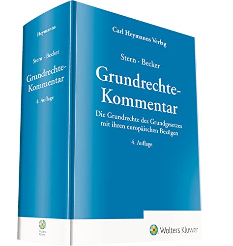 Grundrechte - Kommentar: Die Grundrechte des Grundgesetzes mit ihren europäischen Bezügen
