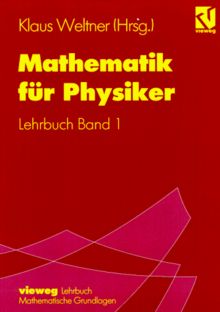 Mathematik für Physiker, Bd.1, Lehrbuch