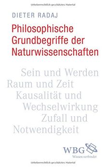 Philosophische Grundbegriffe der Naturwissenschaften