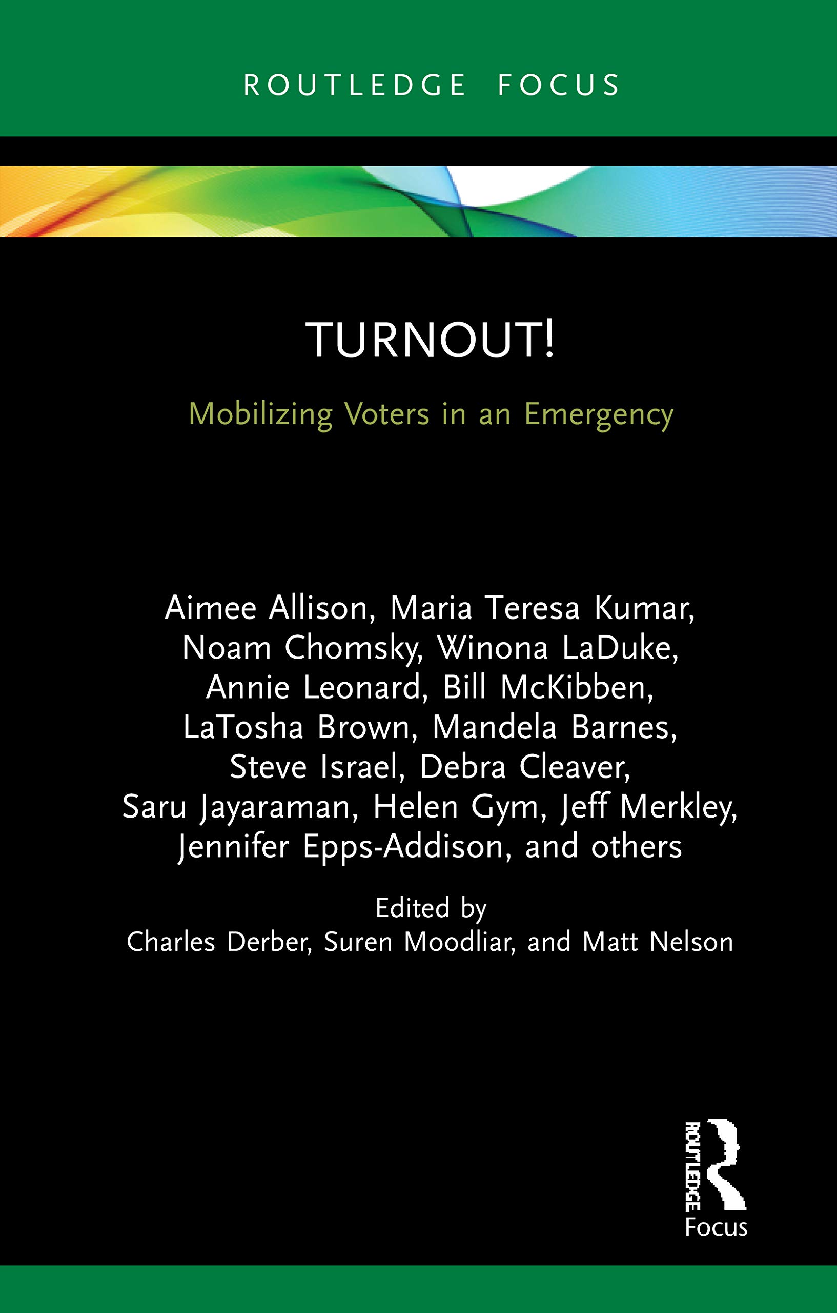 Turnout!: Mobilizing Voters in an Emergency (Universalizing Resistance)