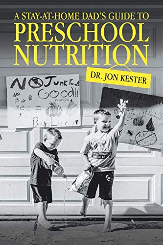 A Stay-at-home Dad’s Guide to Preschool Nutrition