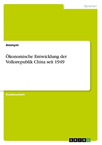 Ökonomische Entwicklung der Volksrepublik China seit 1949